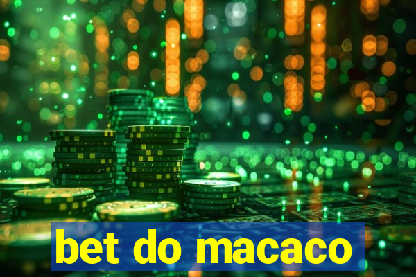 bet do macaco